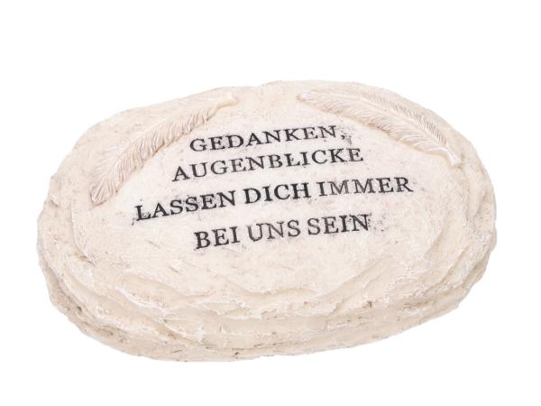 Stein zum Legen mit Spruch - GEDANKEN, AUGENBLICKE LASSEN DICH IMMER BEI UNS SEIN  B18,5 T13 H6cm