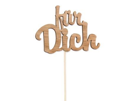 Stecker Holz "für Dich" B8 H5,5 Stab20cm B8 H5,5 Stab 20cm